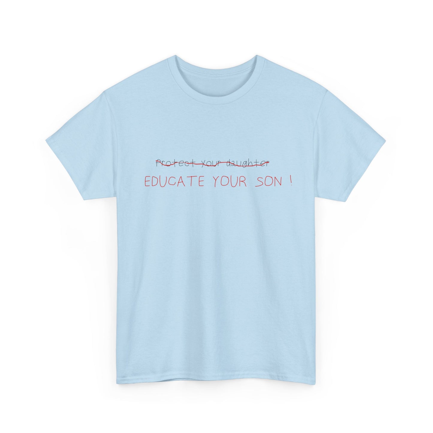 Educate Your Son T-Shirt