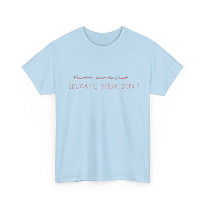 Educate Your Son T-Shirt