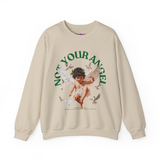 Not Your Angel  Sweatshirt