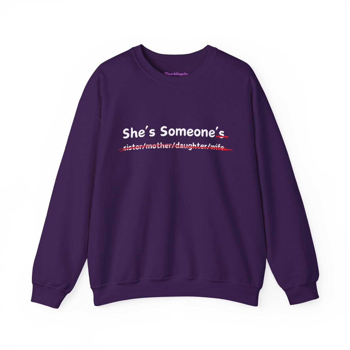 She's some one Sweatshirt